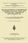 Abbildung von: Myelogenetisch-Anatomische Untersuchungen über den Zentralen Abschnitt der Sehleitung - Springer