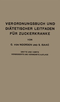 Abbildung von: Verordnungsbuch und Diätetischer Leitfaden für Zuckerkranke mit 172 Kochvorschriften - Springer