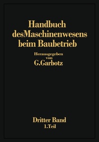 Abbildung von: Handbuch des Maschinenwesens beim Baubetrieb - Springer