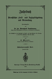 Abbildung von: Jahrbuch der Preutzischen Forst- und Jagdgesetzgebung und Verwaltung - Springer