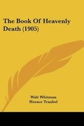 Cover: The Book Of Heavenly Death (1905) - Kessinger Publishing