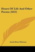 Cover: Hours Of Life And Other Poems (1853) - Kessinger Publishing