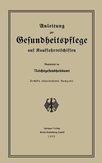 Abbildung von: Anleitung zur Gesundheitspflege auf Kauffahrteischiffen - Springer