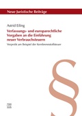 Cover: Verfassungs- und europarechtliche Vorgaben an die Einf&uuml;hrung neuer Verbrauchsteuern - utzverlag GmbH