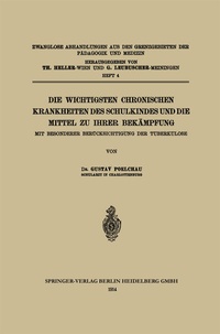 Abbildung von: Die wichtigsten Chronischen Krankheiten des Schulkindes und die Mittel zu ihrer Bekämpfung - Springer