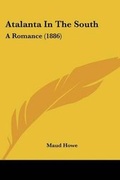 Cover: Atalanta In The South - Kessinger Publishing