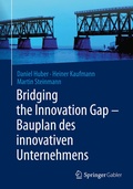 Cover: Bridging the Innovation Gap - Bauplan des innovativen Unternehmens - Springer Gabler