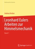 Cover: Leonhard Eulers Arbeiten zur Himmelsmechanik - Springer Spektrum