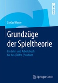 Cover: Grundz&uuml;ge der Spieltheorie - Springer Gabler