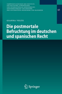 Abbildung von: Die postmortale Befruchtung im deutschen und spanischen Recht - Springer
