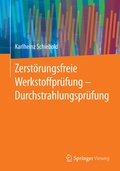 Cover: Zerst&ouml;rungsfreie Werkstoffpr&uuml;fung - Durchstrahlungspr&uuml;fung - Springer Vieweg