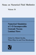 Cover: Numerical Simulation of 3-D Incompressible Unsteady Viscous Laminar Flows - Vieweg+Teubner Verlag