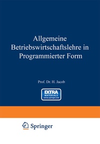 Enlarge image Cover: Allgemeine Betriebswirtschaftslehre in Programmierter Form - Springer Gabler