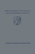 Cover: Festschrift der Arbeitsgemeinschaft f&uuml;r Forschung des Landes Nordrhein-Westfalen zu Ehren des Herrn Ministerpr&auml;sidenten Karl Arnold - VS Verlag f&uuml;r Sozialwissenschaften