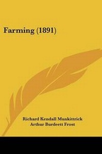 Enlarge image Cover: Farming (1891) - Kessinger Publishing