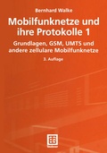 Cover: Mobilfunknetze und ihre Protokolle 1 - Vieweg+Teubner Verlag