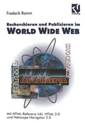 Cover: Recherchieren und Publizieren im World Wide Web - Vieweg+Teubner Verlag