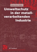 Cover: Umweltschutz in der metallverarbeitenden Industrie - Vieweg+Teubner Verlag