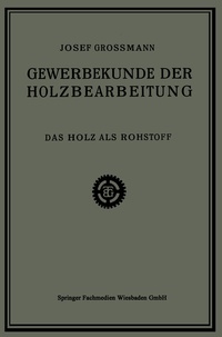 Abbildung von: Das Holz als Rohstoff - Vieweg+Teubner Verlag
