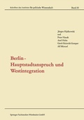 Cover: Berlin - Hauptstadtanspruch und Westintegration - VS Verlag f&uuml;r Sozialwissenschaften