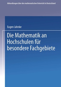 Abbildung von: Die Mathematik an Hochschulen für Besondere Fachgebiete - Vieweg+Teubner Verlag