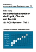 Cover: Mathematische Routinen der Physik, Chemie und Technik f&uuml;r AOS-Rechner - Vieweg+Teubner Verlag