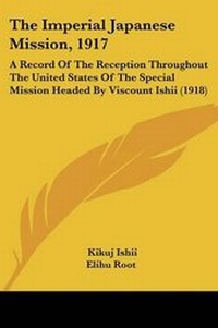 Abbildung von: The Imperial Japanese Mission, 1917 - Kessinger Publishing