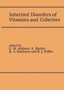 Cover: Inherited Disorders of Vitamin and Cofactors <Pro>Proceedings of the 22nd Annual Symposium of the Ssiem, Newcastle upon Tyne, September 1984 - Kluwer Academic Publishers