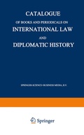 Cover: Catalogue of Books and Periodicals on International Law and Diplomatic History - Springer