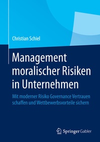 Abbildung von: Management moralischer Risiken in Unternehmen - Springer Gabler