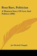 Cover: Boss Bart, Politician - Kessinger Publishing
