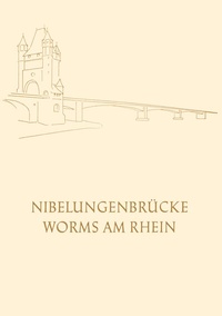 Abbildung von: Die Nibelungenbrücke in Worms am Rhein - Springer