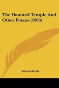 Cover: The Haunted Temple And Other Poems (1905) - Kessinger Publishing