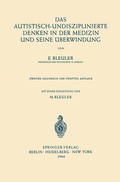 Cover: Das Autistisch-Undisziplinierte Denken in der Medizin und Seine &Uuml;berwindung - Springer