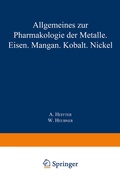 Cover: Allgemeines zur Pharmakologie der Metalle - Eisen - Mangan - Kobalt - Nickel - Springer