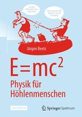 Cover: E=mc^2: Physik f&uuml;r H&ouml;hlenmenschen - Springer Spektrum