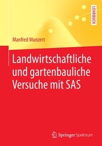 Abbildung von: Landwirtschaftliche und gartenbauliche Versuche mit SAS - Springer Spektrum