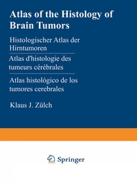 Abbildung von: Atlas of the Histology of Brain Tumors / Histologischer Atlas der Hirntumoren / Atlas d'histologie des tumeurs cérébrales / Atlas histológico de los tumores cerebrales / ??????????????? ????? ???????? ????? ???????? - Springer