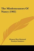Cover: The Misdemeanors Of Nancy (1902) - Kessinger Publishing