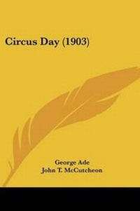 Enlarge image Cover: Circus Day (1903) - Kessinger Publishing