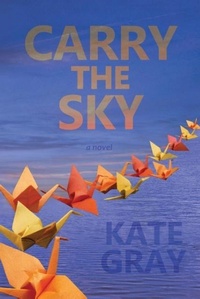 Enlarge image Cover: Carry the Sky - Forest Avenue Press