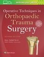 Cover: Operative Techniques in Orthopaedic Trauma Surgery - Lippincott Williams and Wilkins