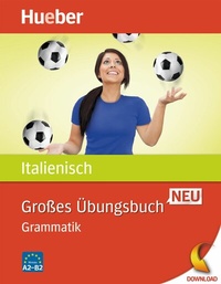 Abbildung von: Großes Übungsbuch Italienisch Neu - Hueber Verlag