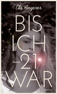 Abbildung von: Bis ich 21 war - Deuticke