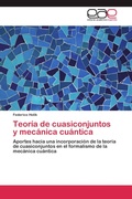 Cover: Teoria de cuasiconjuntos y mecanica cuantica - Editorial Acad&eacute;mica Espa&ntilde;ola