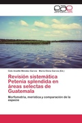 Cover: Revision sistematica Petenia splendida en areas selectas de Guatemala - Editorial Acad&eacute;mica Espa&ntilde;ola