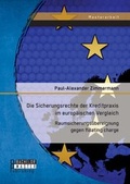 Cover: Die Sicherungsrechte der Kreditpraxis im europ&auml;ischen Vergleich: Raumsicherungs&uuml;bereignung gegen floating charge - Bachelor + Master Publishing