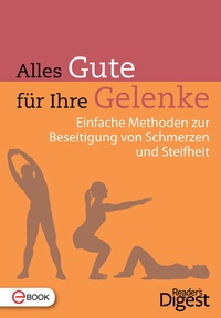 Abbildung von: Alles Gute für ihre Gelenke - Verlag Das Beste GmbH - Reader's Digest Deutschland