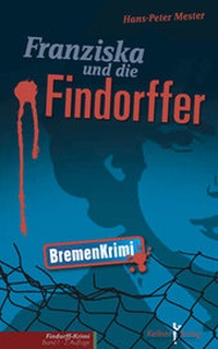 Abbildung von: Franziska und die Findorffer - Kellner Verlag