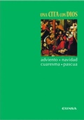 Cover: Una cita con Dios : Adviento, Navidad, Cuaresma, Pascua - EUNSA. EDICIONES UNIVERSIDAD DE NAVARRA, S.A.